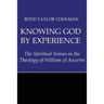 Knowing God by Experience: The Spiritual Senses in the Theology of William of Auxerre
