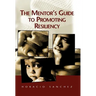 The Mentor's Guide to Promoting Resiliency