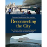 Reconnecting the City: The Historic Urban Landscape Approach and the Future of Urban Heritage