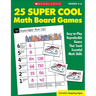 25 Super Cool Math Board Games: Easy-To-Play Reproducible Games That Teach Essential Math Skills