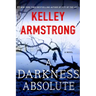 A Darkness Absolute: A Rockton Novel