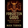 The Forgotten Gods