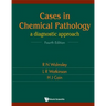 Cases in Chemical Pathology (4th Ed)