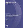 Advances in Cybersecurity: Challenges and Solutions