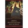 Liberal Protestantism and Science