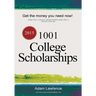 1001 College Scholarships: Billions of Dollars in Free Money for College