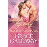 Glory and the Master of Shadows: A Steamy Friends to Lovers Historical Romance