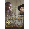 Come to the Oaks: The Story of Ben and Tobias
