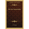 The New Immortality