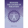 Behavior: The Control of Perception