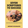 Seven Scriptures to Success: God's Perfect Plan for Your Miracle of Success
