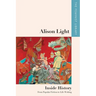 Alison Light - Inside History: From Popular Fiction to Life-Writing