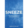 Sneeze: The History and Science of the Common Cold