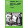 Gender in Mystical and Occult Thought: Behmenism and Its Development in England