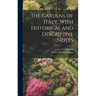 The Gardens of Italy, With Historical and Descriptive Notes