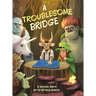 A Troublesome Bridge