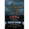 The Last Hours of Their Lives