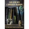 Clark Ashton Smith: A Comprehensive Bibliography