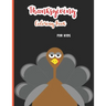 Thanksgiving Coloring Book for Kids: A Collection of 30 Fun and Easy Happy Thanksgiving Day Coloring Pages for Kids, Toddlers and Preschool
