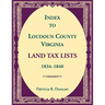 Index to Loudoun County, Virginia Land Taxes, 1834-1840