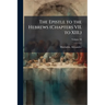 The Epistle to the Hebrews (Chapters VII. to XIII.): The General Epistle of James; Volume 58