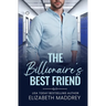 The Billionaire's Best Friend: A Contemporary Christian Romance