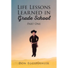 Life Lessons Learned in Grade School: Part 1