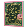 Wicked: The Faces & Places of Oz