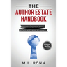 The Author Estate Handbook: How to Organize Your Affairs and Leave a Legacy (Large Print Edition)