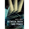 Between Truth and Power: The Legal Constructions of Informational Capitalism