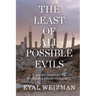 The Least of All Possible Evils: A Short History of Humanitarian Violence