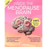 Inside The Menopause Brain: Reset your Understanding of the Menopause with Your Simple Guide to What Really Happens