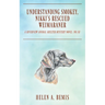 Understanding Smokey, Nikki's Rescued Weimaraner: A Riverview Animal Shelter Mystery Novel (No.18)