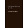The Whiskey Rebellion: Past and Present Perspectives