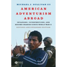 American Adventurism Abroad Re
