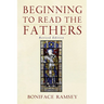 Beginning to Read the Fathers: Revised Edition