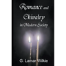 Romance and Chivalry in Modern Society