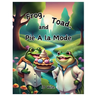 Frog, Toad, and Pie A la Mode