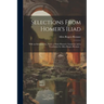 Selections From Homer's Iliad: With an Introduction, Notes, a Short Homeric Grammar and a Vocabulary by Allen Rogers Brenner ..
