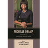 Michelle Obama: First Lady, American Rhetor