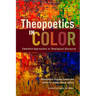 Theopoetics in Color: Embodied Approaches in Theological Discourse