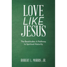 Love Like Jesus: The Beatitudes: a Pathway to Spiritual Maturity