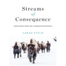Streams of Consequence: Dispatches from the Conservation World