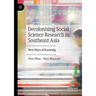 Decolonising Social Science Research in Southeast Asia: New Ways of Knowing