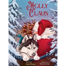 Holly Claus: The Untold Story of Santa's Dog