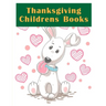 Thanksgiving Childrens Books: Cute pictures with animal touch and feel book for Early Learning