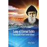 Lamp of Eternal Lights: The Biography of Saint Charbel Makhlouf (1828-1898)
