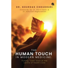 The Human Touch in Modern Medicine: Putting "Care" back at the centre of Health Care