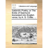 Icelandic Poetry, or the Edda of Saemund Translated Into English Verse, by A. S. Cottle, ...