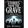 Stories from the Grave - BOOK ONE